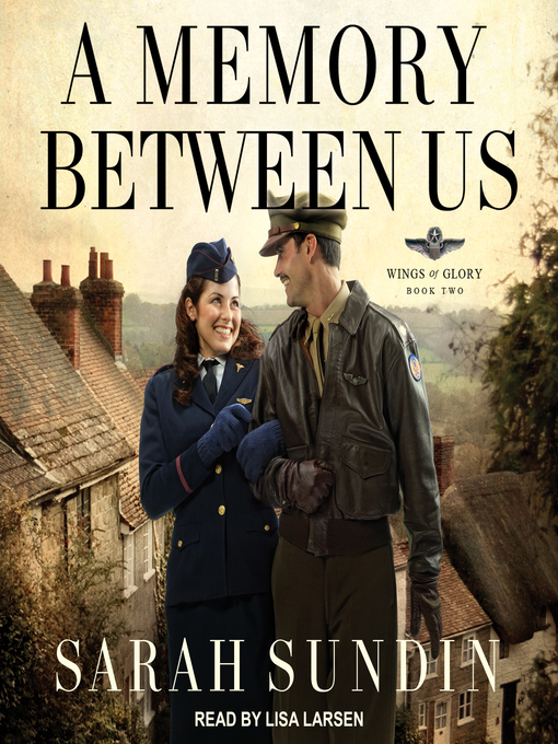 Title details for A Memory Between Us by Sarah Sundin - Available